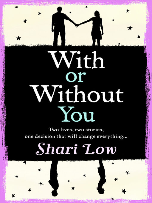 Title details for With or Without You by Shari Low - Available